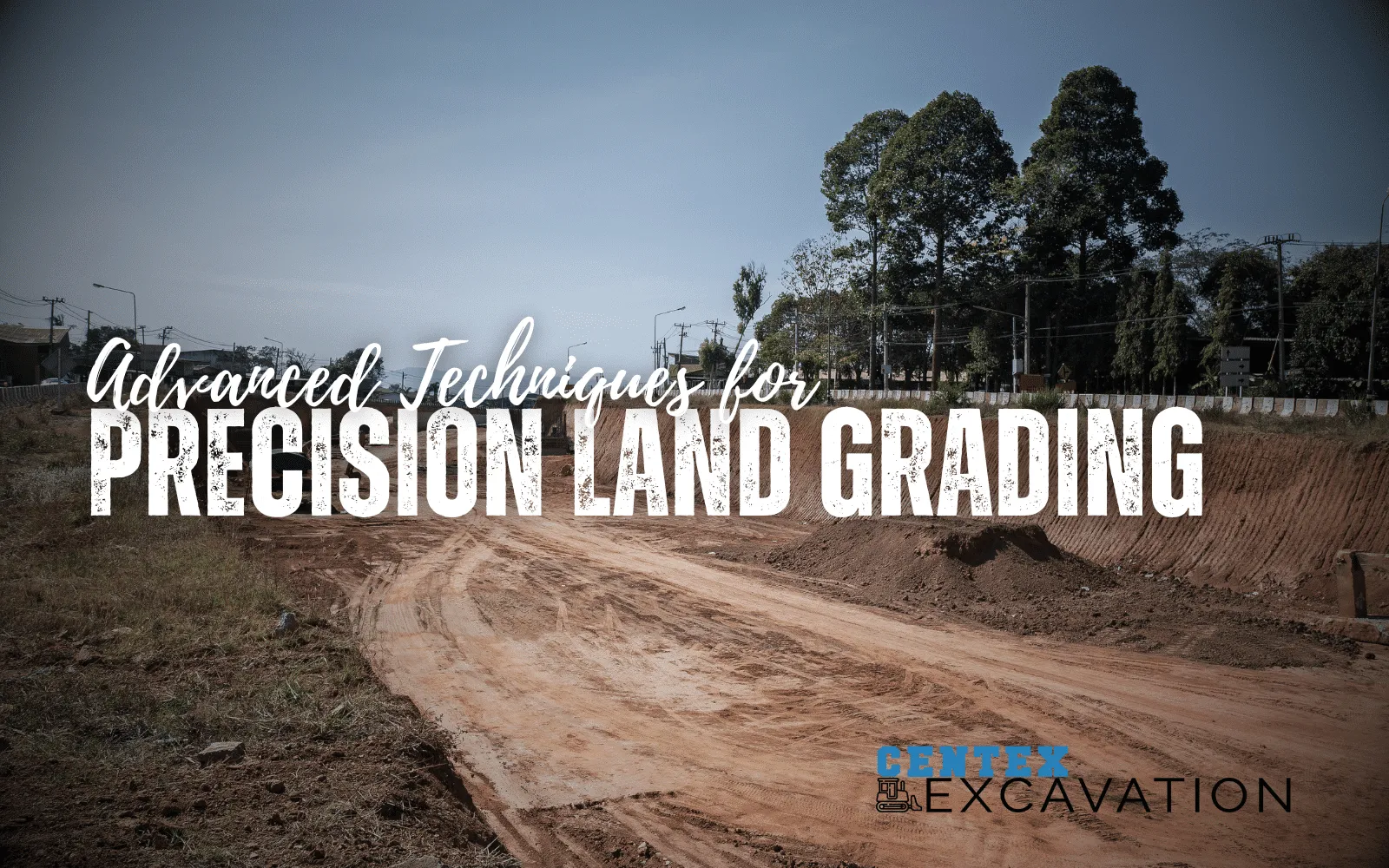 Advanced Techniques for Precision Land Grading