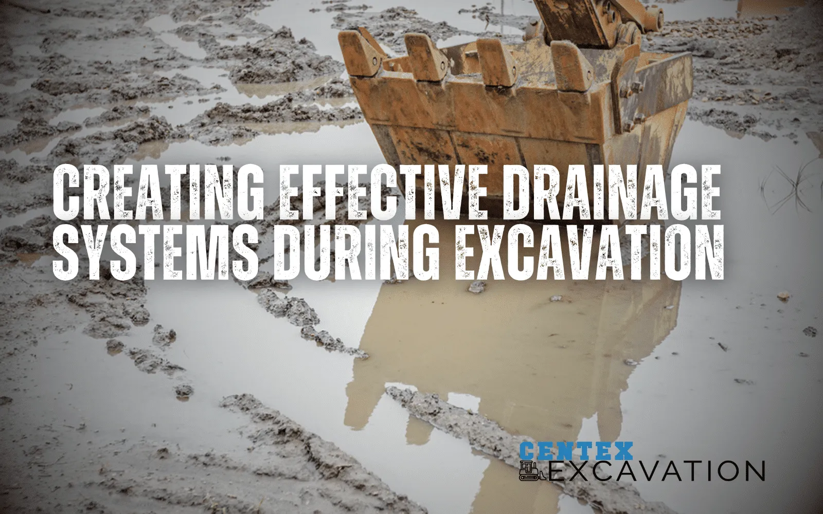 Creating Effective Drainage Systems During Excavation