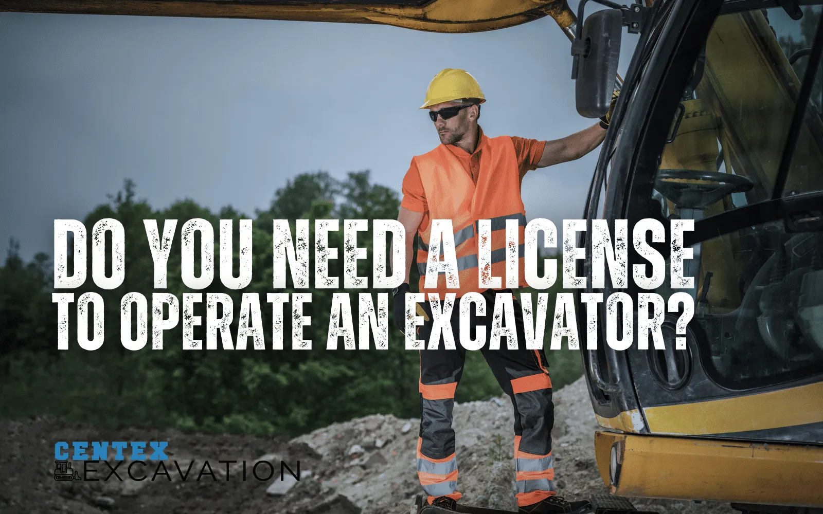 Do You Need A License To Operate An Excavator?