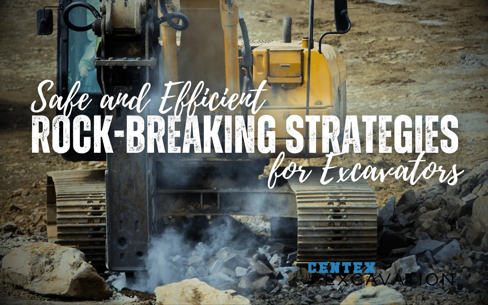 Safe and Efficient Rock-Breaking Strategies for Excavators